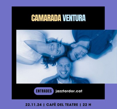 <bound method DexterityContent.Title of <Event at /fs-paeria/paeria/ca/actualitat/agenda/jazztardor-concert-camarada-ventura>>.