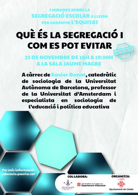 Cicle de conferències sobre segregació escolar i l'equitat educativa. El dimarts 23 de novembre: "Què és la segregació i com es pot evitar", amb Xavi….