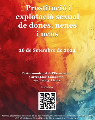 La Regidoria de Polítiques Feministes de l’Ajuntament de Lleida organitza, el pròxim 26 de setembre, la jornada Prostitució i explotació sexual de dones, nenes i nens.