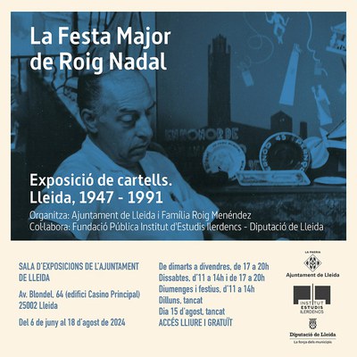 Exposició de cartells de Roig Nadal, fins al 18 d'agost, a la Sala d'Exposicions de l'Ajuntament de Lleida..
