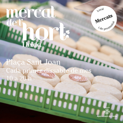 El Mercat de l'Hort para, cada primer dissabte de mes, a la plaça Sant Joan.