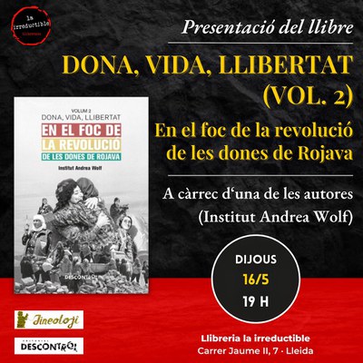 <bound method DexterityContent.Title of <Event at /fs-paeria/paeria/es/actualidad/agenda/presentacion-del-libro-dona-vida-i-llibertat-vol-2-en-el-foc-de-la-revolucio-de-les-dones-de-rojava>>.